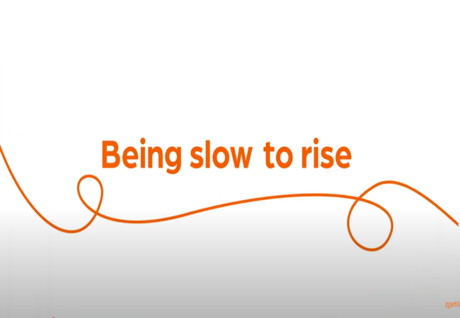 Text "Slow to rise" with orange swirl on white background.